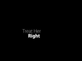 Behandla henne höger